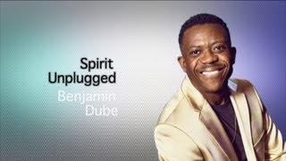 Benjamin Dube - Uyahalalela (Unplugged)