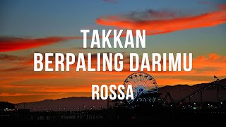 Download lagu Takkan Berpaling Darimu - Rossa - Lirik mp3