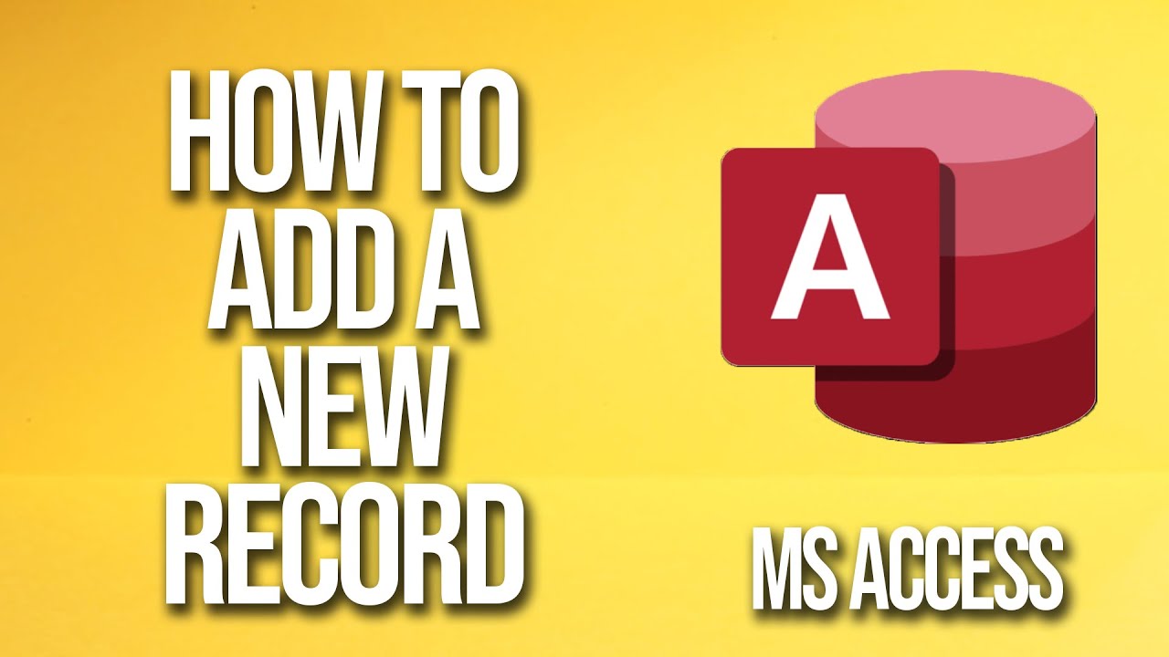 How To Add A New Record Microsoft Access Tutorial