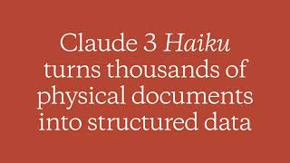 Claude 3 Haiku turns thousands of physical documents into structured data