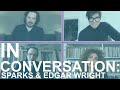 In Conversation: Sparks and Edgar Wright on "The Sparks Brothers" Documentary
