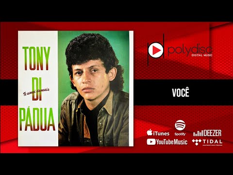 Tony Di Pádua - Você