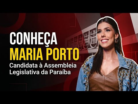 CONHEÇA MARIA PORTO, CANDIDATA À DEPUTADA ESTADUAL PELA PARAÍBA!