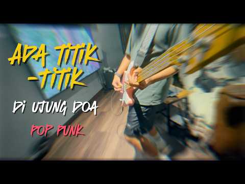 Ada Titik Titik Di Ujung Doa Sal Priadi Pop Punk Cover by Boedak Korporat