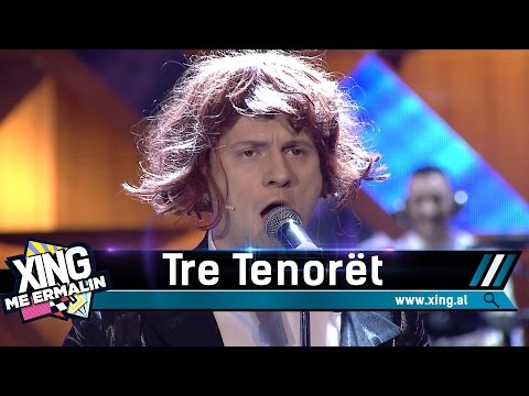 Xing me Ermalin 33 - Tre Tenorët