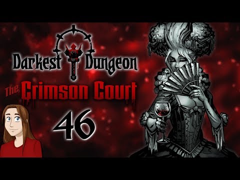 Darkest Dungeon: The Crimson Court - Let's Play - Episode 46 [Fulminating Prophet]