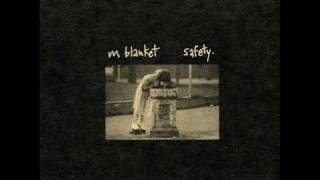 M Blanket - 2 songs from the Safety 7