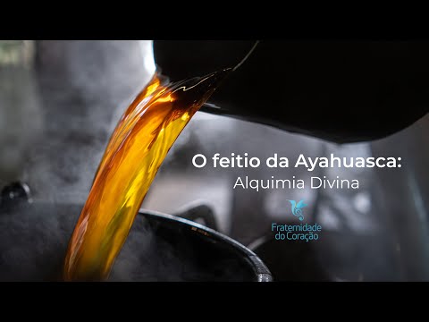 Fraternidade do Coração I O Feitio da Ayahuasca: Alquimia Divina (English subtitles available)