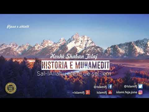 Historia e Muhamedit Sal-lAllahu alejhi ue sel-lem 7 - Shaban Tolaj