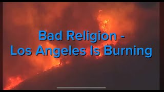 Los Angeles Is Burning - Bad Religion - Lyrics