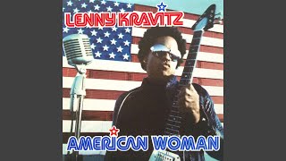 Lenny Kravitz - American Woman [Audio HQ]