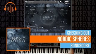 Video thumbnail for Checking Out: Nordic Spheres by Sonuscore by Sample Library Review