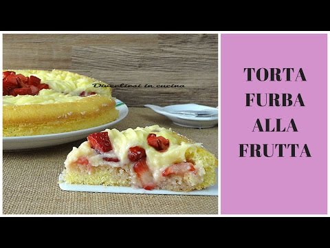 Torta furba Panna e Fragole. Ricetta facile | Divertirsi in cucina