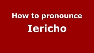 How to pronounce Iericho