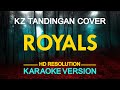 ROYALS - Kz Tandingan (Lorde) 🎙️ [ KARAOKE ] 🎶