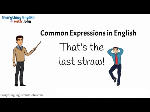 That's the Last Straw: English Expressions Daily Use