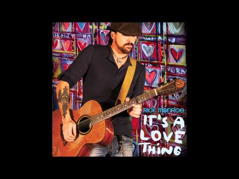 Rick Monroe : It's A Love Thing (preview)