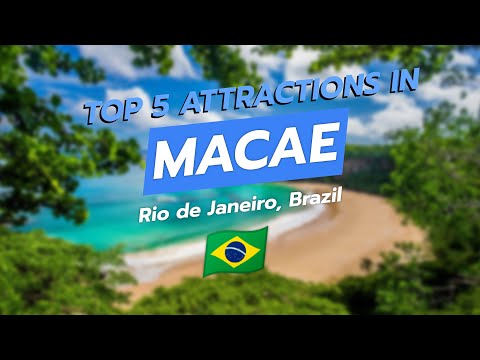 Top 5 Attractions in Macaé, Rio de Janeiro 🇧🇷🏖️✨