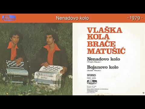 Braca Matusic - Nenadovo kolo - (Audio 1979)