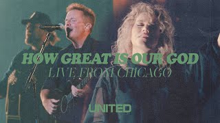 How Great Is Our God Hillsong UNITED ft Chris Toml...