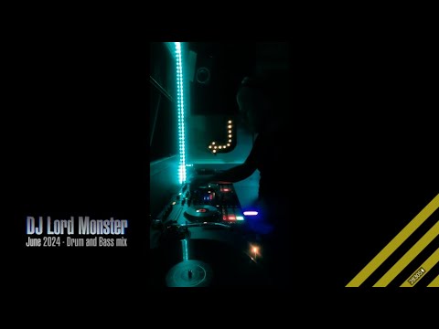 DJ Lord Monster - June 2024 - Drum and Bass mix