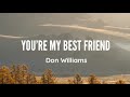 Don Williams You Re My Best Friend Lyrics