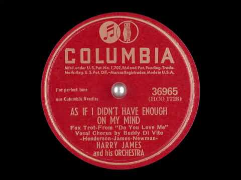 As If I Didn’t Have Enough On My Mind – Harry James and Buddy DiVito, 1946