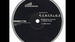 Echoplex ‎-  Stopping The Time