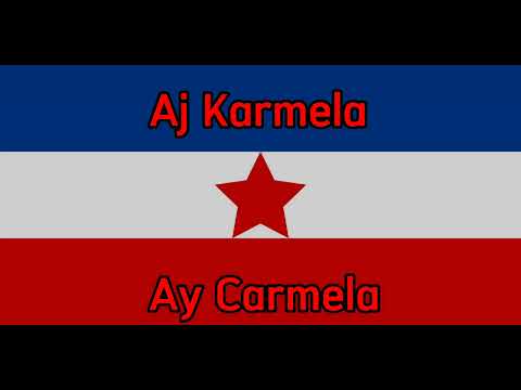 Aj Karmela | Yugoslav Partisan Song