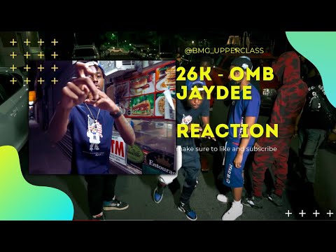 26K - OMB JayDee ( OFFICIAL MUSIC VIDEO ) Upper Cla$$ Reaction
