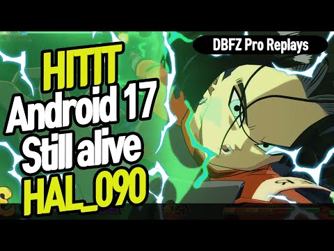 【DBFZ】 A17 Still alive, HITIT vs HAL_090 【DBFZ Pro Replays】