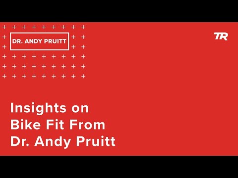 Insights on Bike Fit From Dr. Andy Pruitt