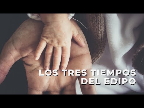 Los tres tiempos del EDIPO (Parte 1)