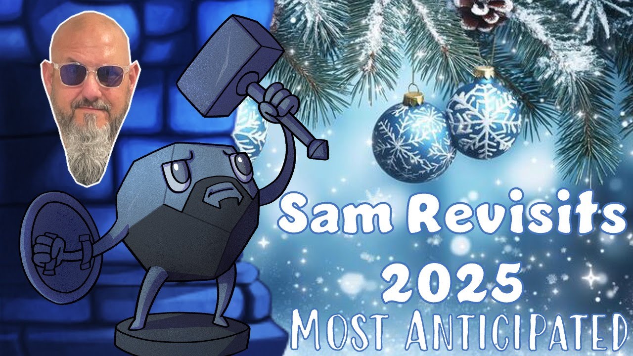 Sam's 2025 Most Anticipated Games Revisited