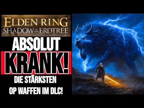 KRANK OP!☠️Die STÄRKSTEN DLC WAFFEN🔥+GEWINNSPIEL | Elden Ring DLC Tipps deutsch