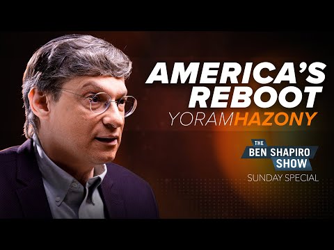 Yoram Hazony | The Ben Shapiro Show Sunday Special Ep. 129