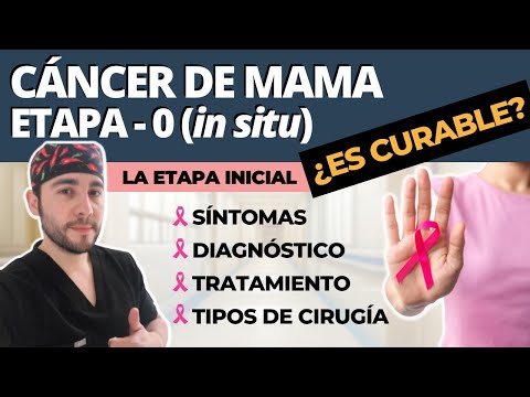 CÁNCER DE MAMA ETAPA 0 (in situ) Y SU TRATAMIENTO ¿ES CURABLE?