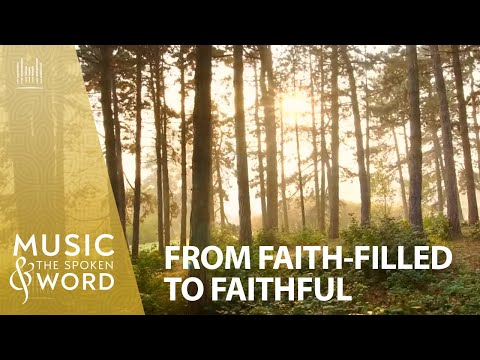 11/02/25 From Faithful-filled to Faithful | Music & the Spoken Word #5016 | The Tabernacle Choir
