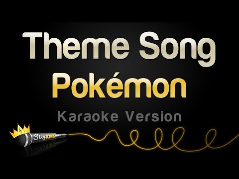 Pokémon - Theme Song (Karaoke Version)