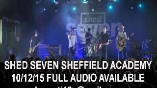 shed seven sheffield o2 academy 10/12/15 full audio recording parallel lines