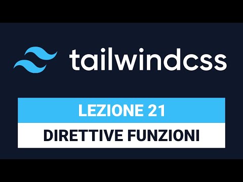 Directives and Functions - TAILWIND CSS TUTORIAL ITALIAN 21