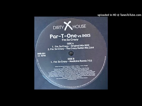 Par-T-One vs. INXS | I'm So Crazy (Original Mix)