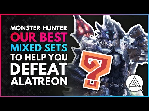 Monster Hunter World Iceborne | Our Best Builds to Help You Defeat Alatreon