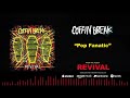 Coffin Break - Pop Fanatic (Official Audio)