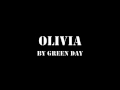 Olivia - Green Day [Lyrics] 