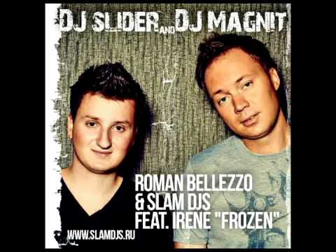 Roman Bellezzo, Slider & Magnit feat. Irene - Frozen (Radio Mix)