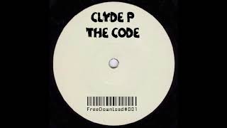 Clyde P - The Code (Original Mix) #FreeDownload #001
