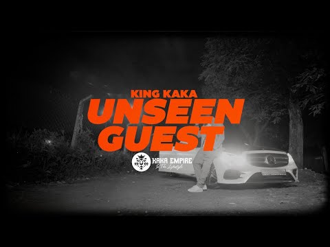 KING KAKA - UNSEEN GUEST