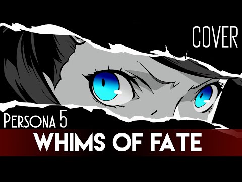"Whims of Fate" - Persona 5 (Cover by Sapphire)