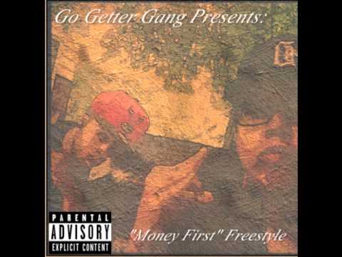 Go Getter Gang- Money First Freestyle